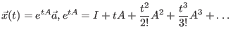 $\displaystyle \vec{x}(t)=e^{tA}\vec{a}, e^{tA}=I+tA+\frac{t^2}{2!}A^2+\frac{t^3}{3!}A^3+\dots $