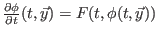 $ \frac{\partial \phi}{\partial t}(t,\vec{y})=F(t,\phi(t,\vec{y}))$